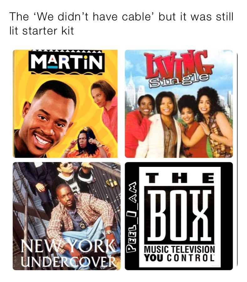 The ‘We didn’t have cable’ but it was still lit starter kit