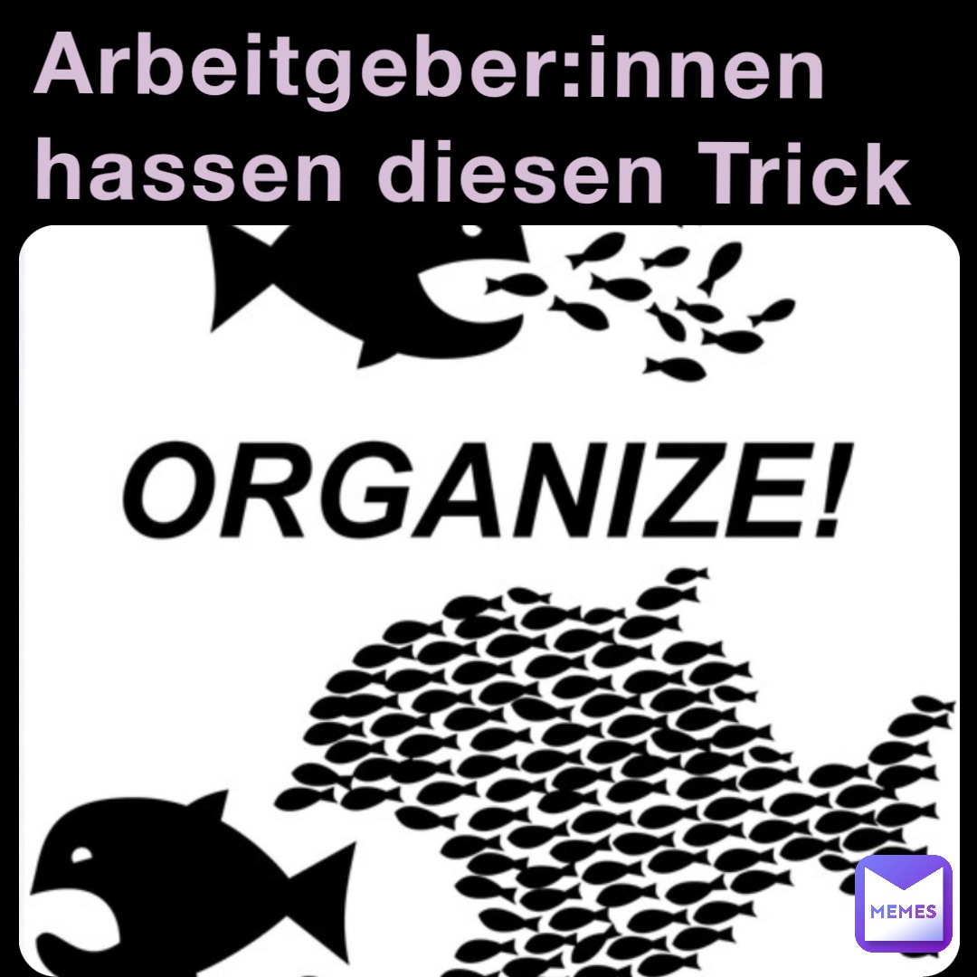 Arbeitgeber:innen hassen diesen Trick