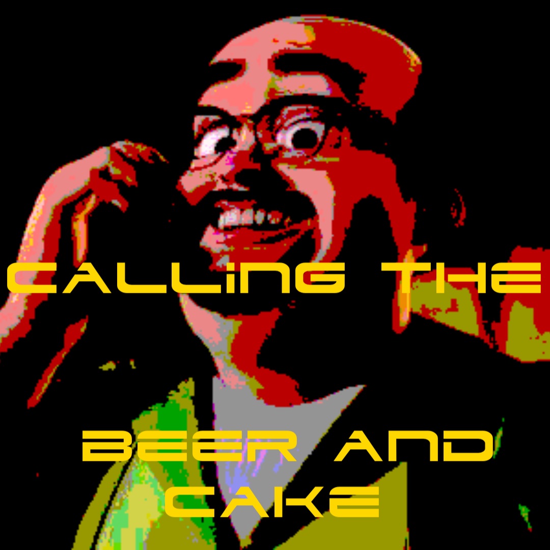 calling the 


beer and cake