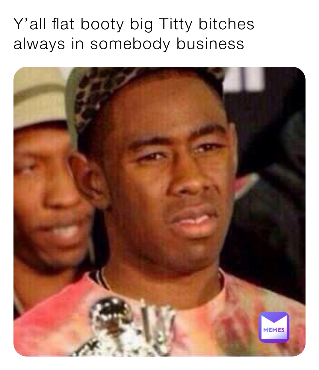 Y’all flat booty big Titty bitches always in somebody business 