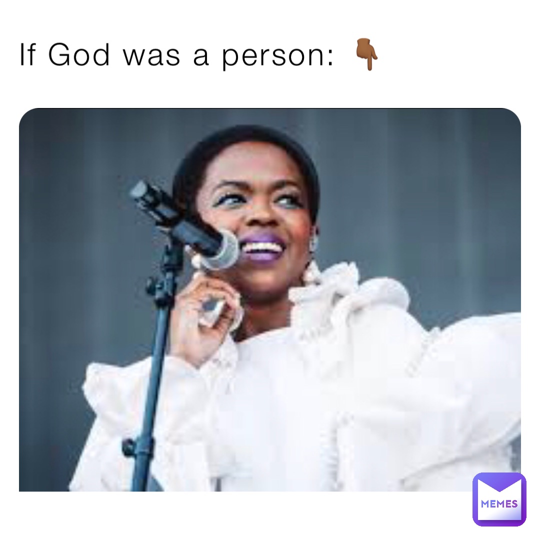 If God was a person: 👇🏾