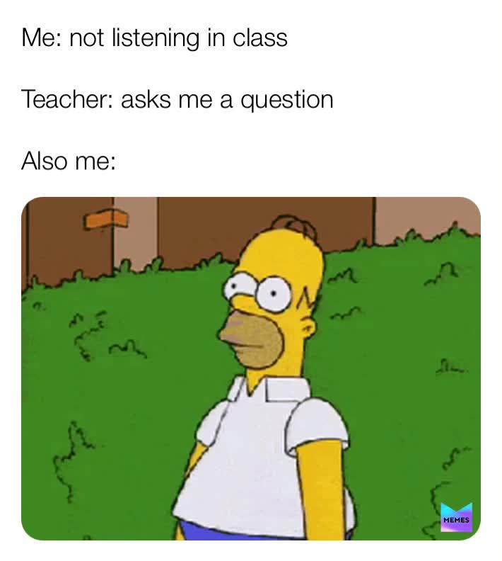 #homersimpson  #homer  #plants  #teacher  #teachers  #question  #answersr  #answers  #meirl  #irl  #schoollifememesool  #schoollifememes  #schoollife