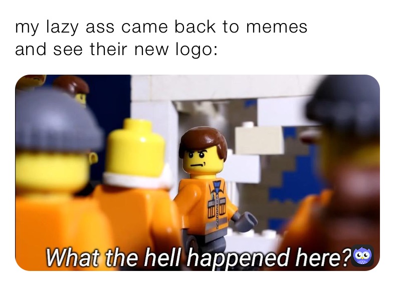 my lazy ass came back to memes
and see their new logo: 