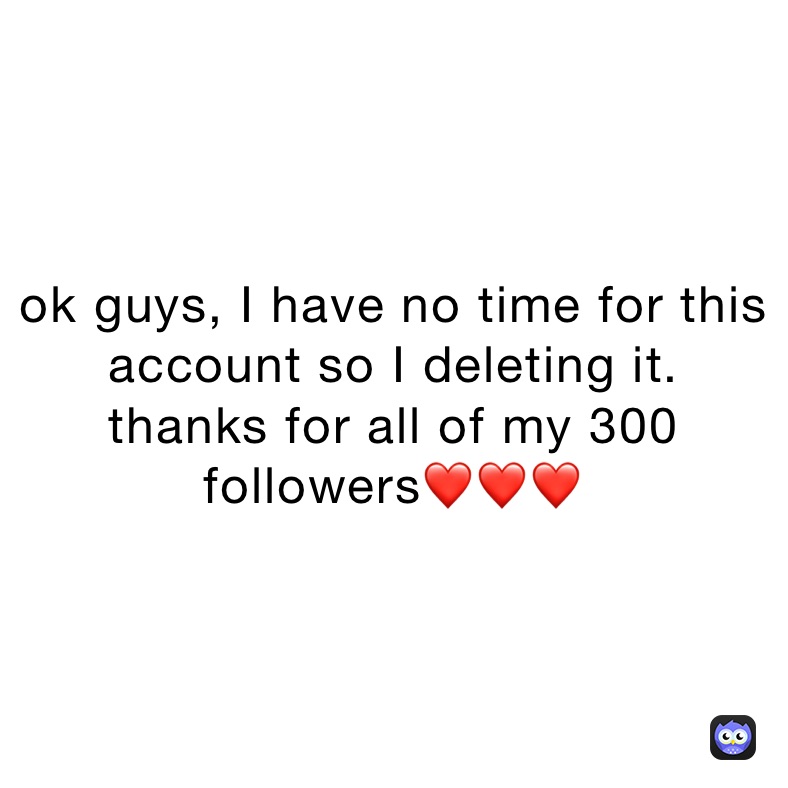ok guys, I have no time for this 
account so I deleting it.
thanks for all of my 300 followers❤️❤️❤️