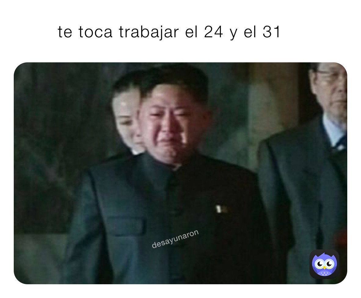         te toca trabajar el 24 y el 31