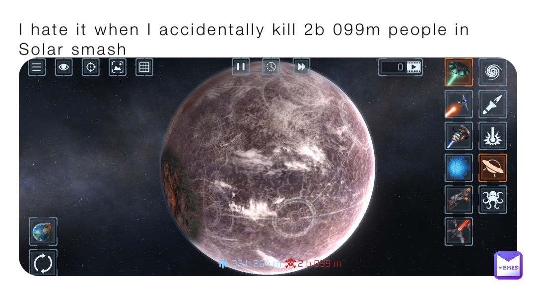 I hate it when I accidentally kill 2b 099m people in Solar smash