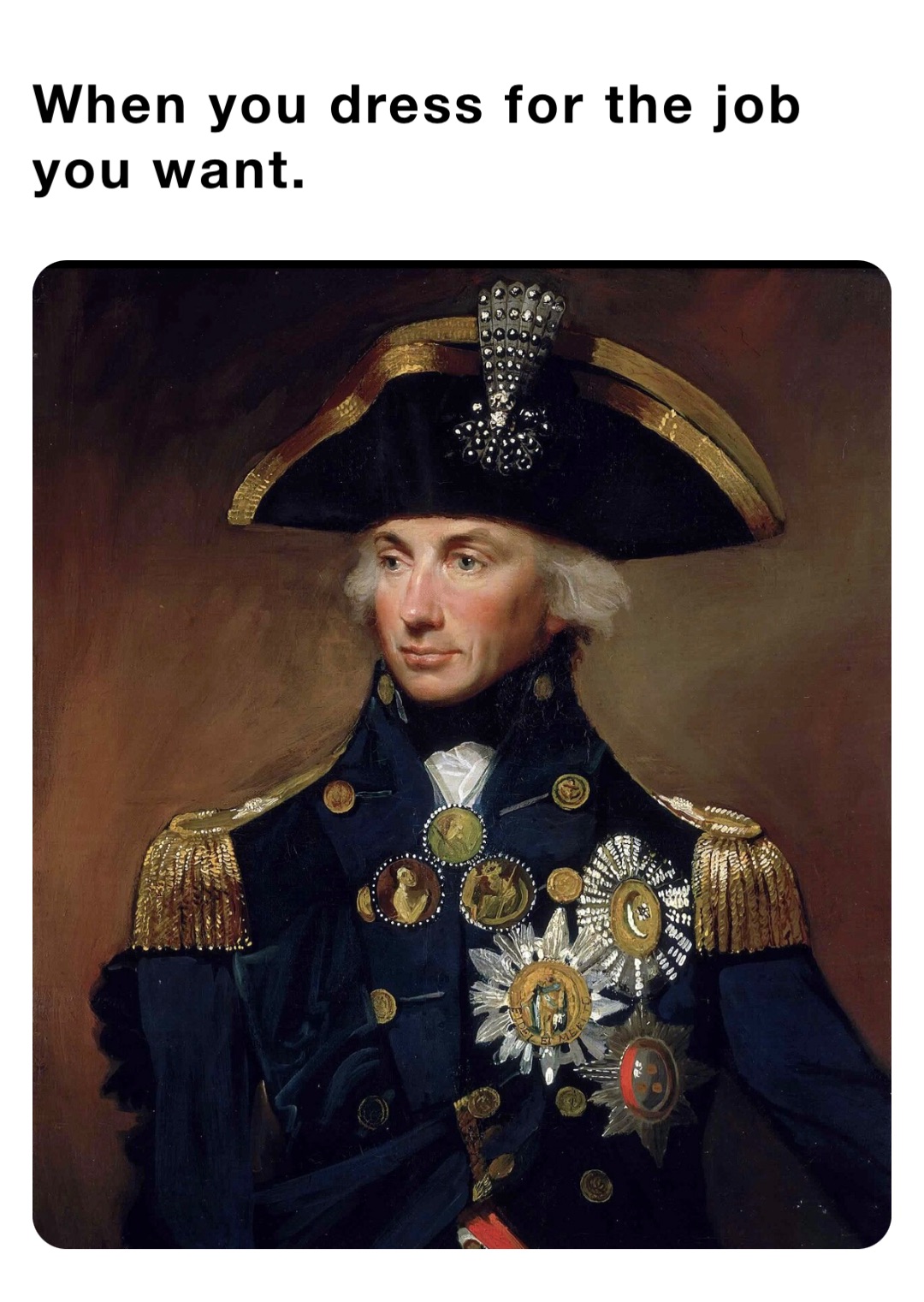 When you dress for the job you want.