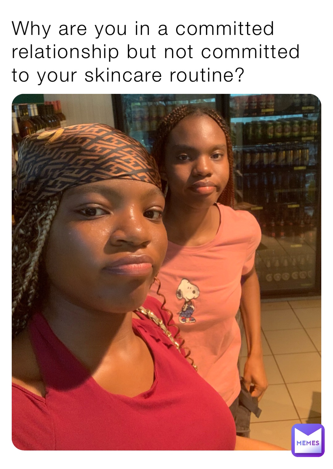 Why are you in a committed relationship but not committed to your skincare routine?