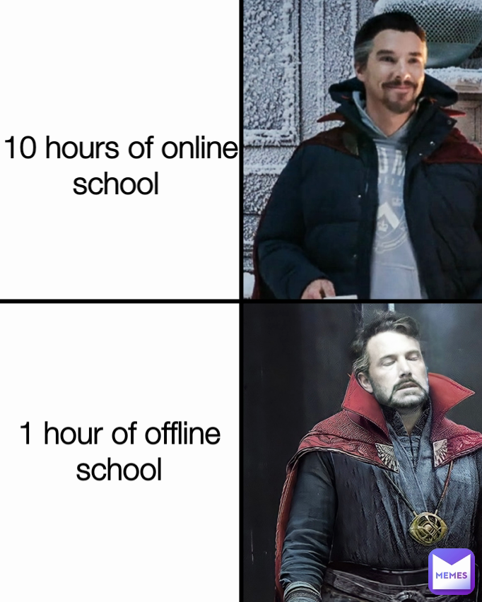 1 hour of offline school 10 hours of online school 