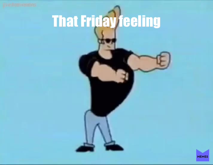 #Friday#thefeeling