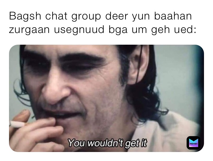 Bagsh chat group deer yun baahan zurgaan usegnuud bga um geh ued: