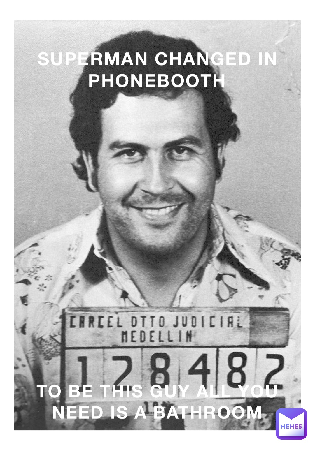 SUPERMAN CHANGED IN PHONEBOOTH TO BE THIS GUY ALL YOU NEED IS A BATHROOM