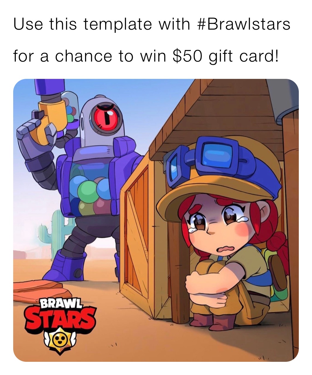 Use this template with #Brawlstars for a chance to win $50 gift card!