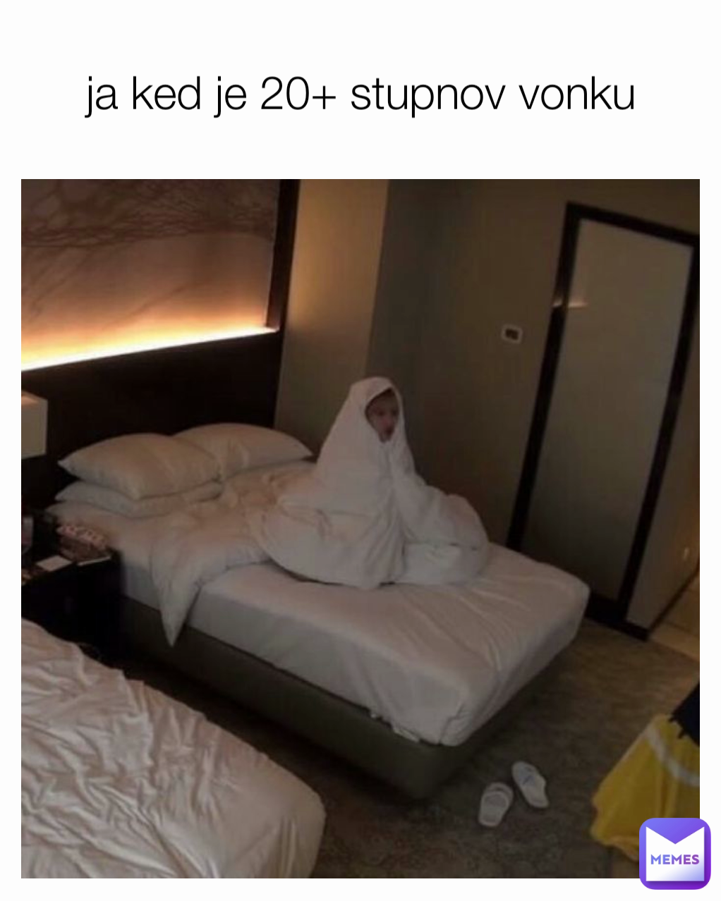 ja ked je 20+ stupnov vonku