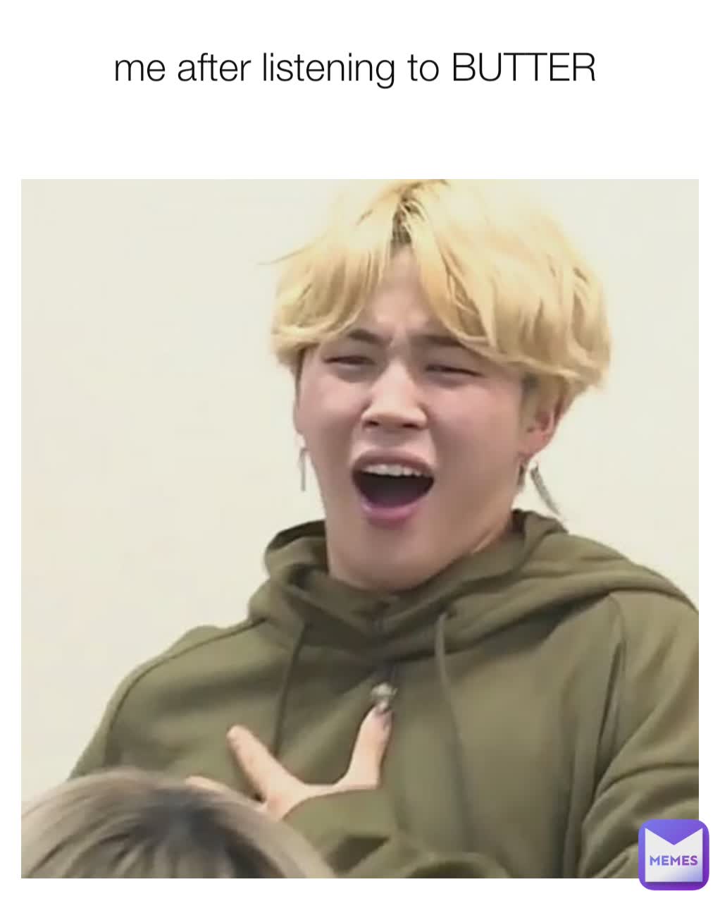 me after listening to BUTTER | @btsarmy_1526 | Memes