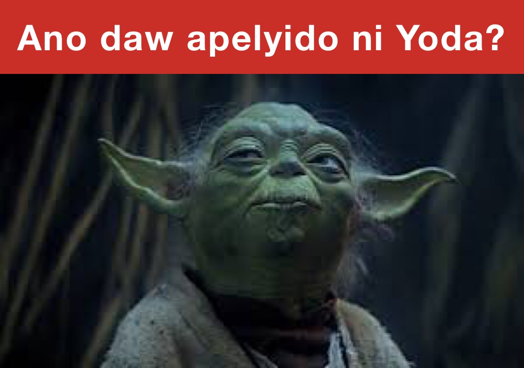Ano daw apelyido ni Yoda?