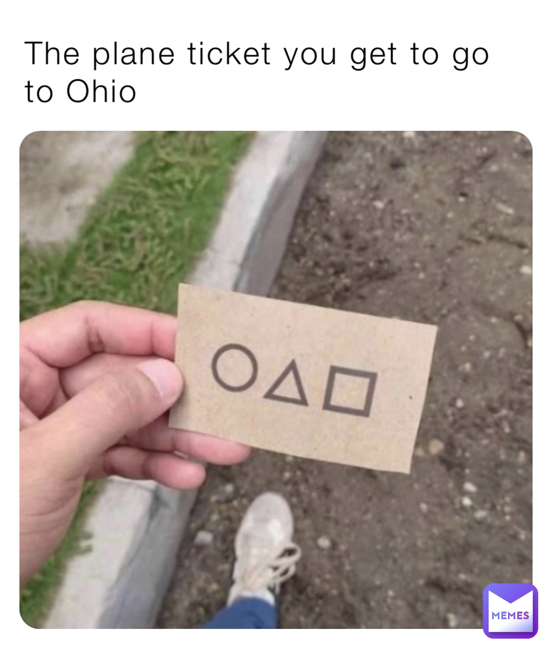 The plane ticket you get to go to Ohio