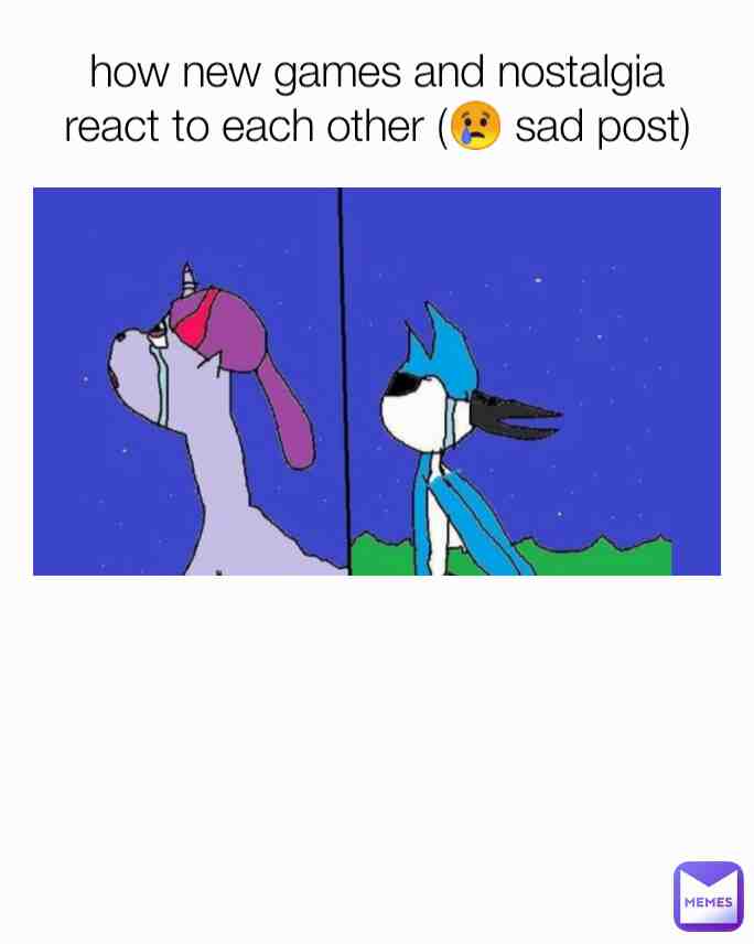 this meme idea my sister gave me. Note: she does NOT have a account
