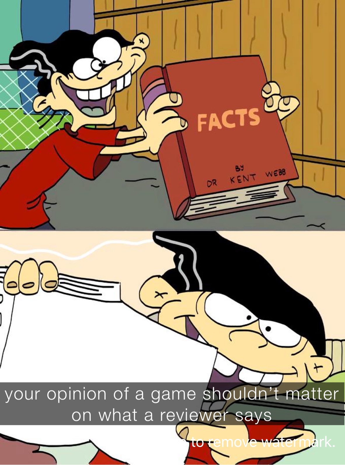 your opinion of a game shouldn’t matter on what a reviewer says 