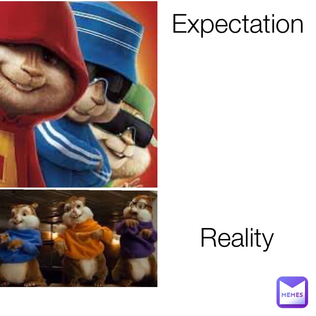 Expectation Reality