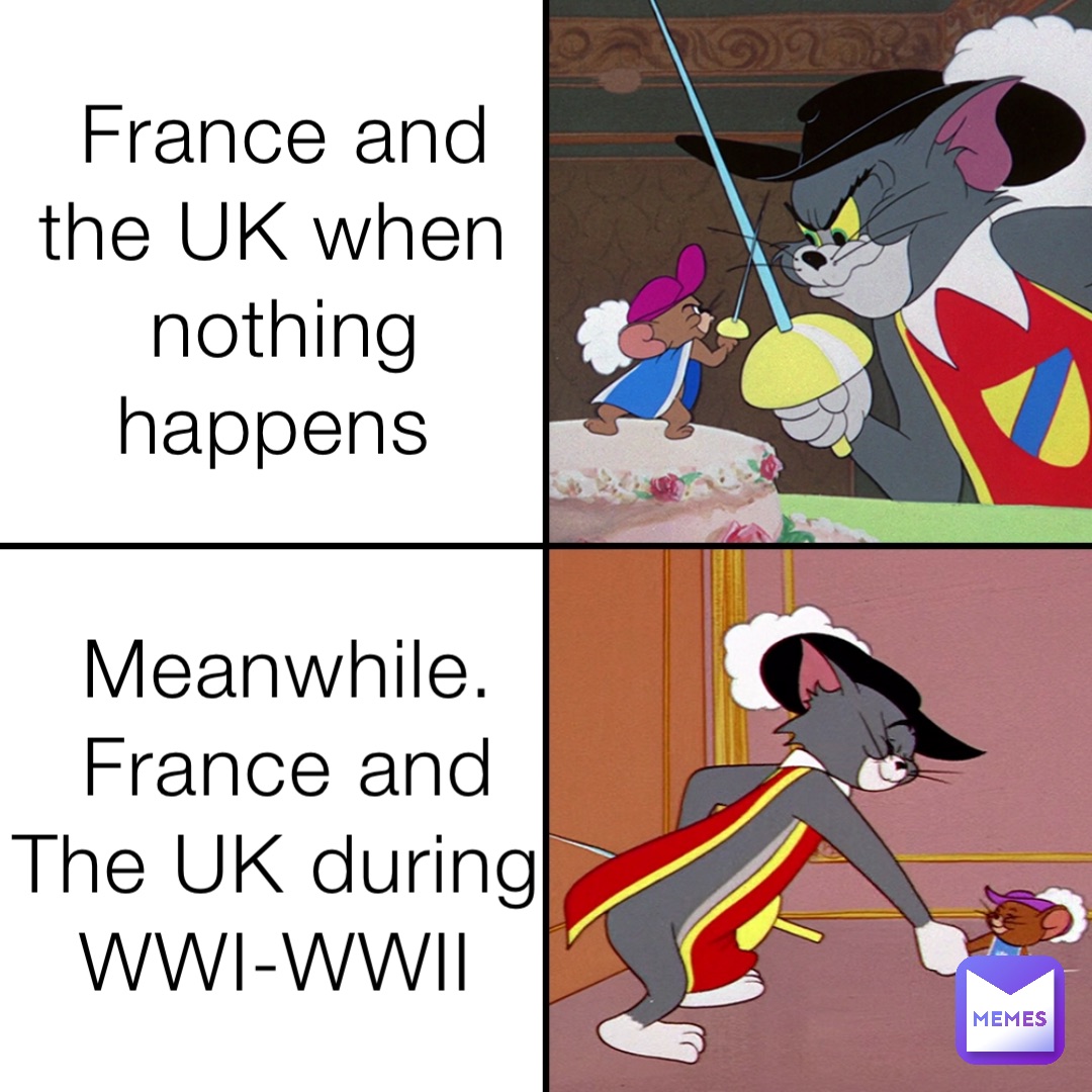 France and the UK when nothing happens Meanwhile. France and The UK during WWI-WWII