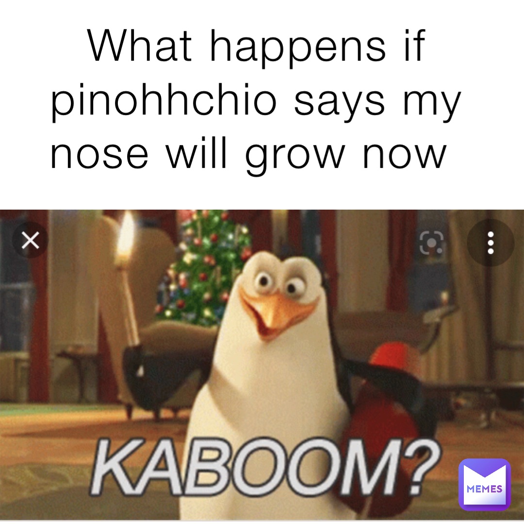 What happens if pinohhchio says my nose will grow now