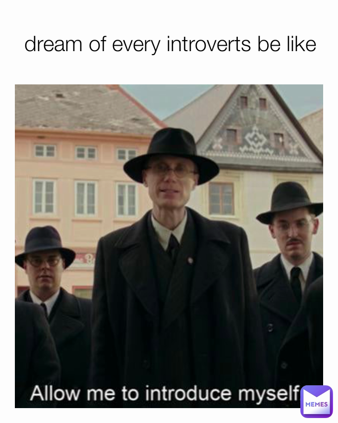 dream of every introverts be like