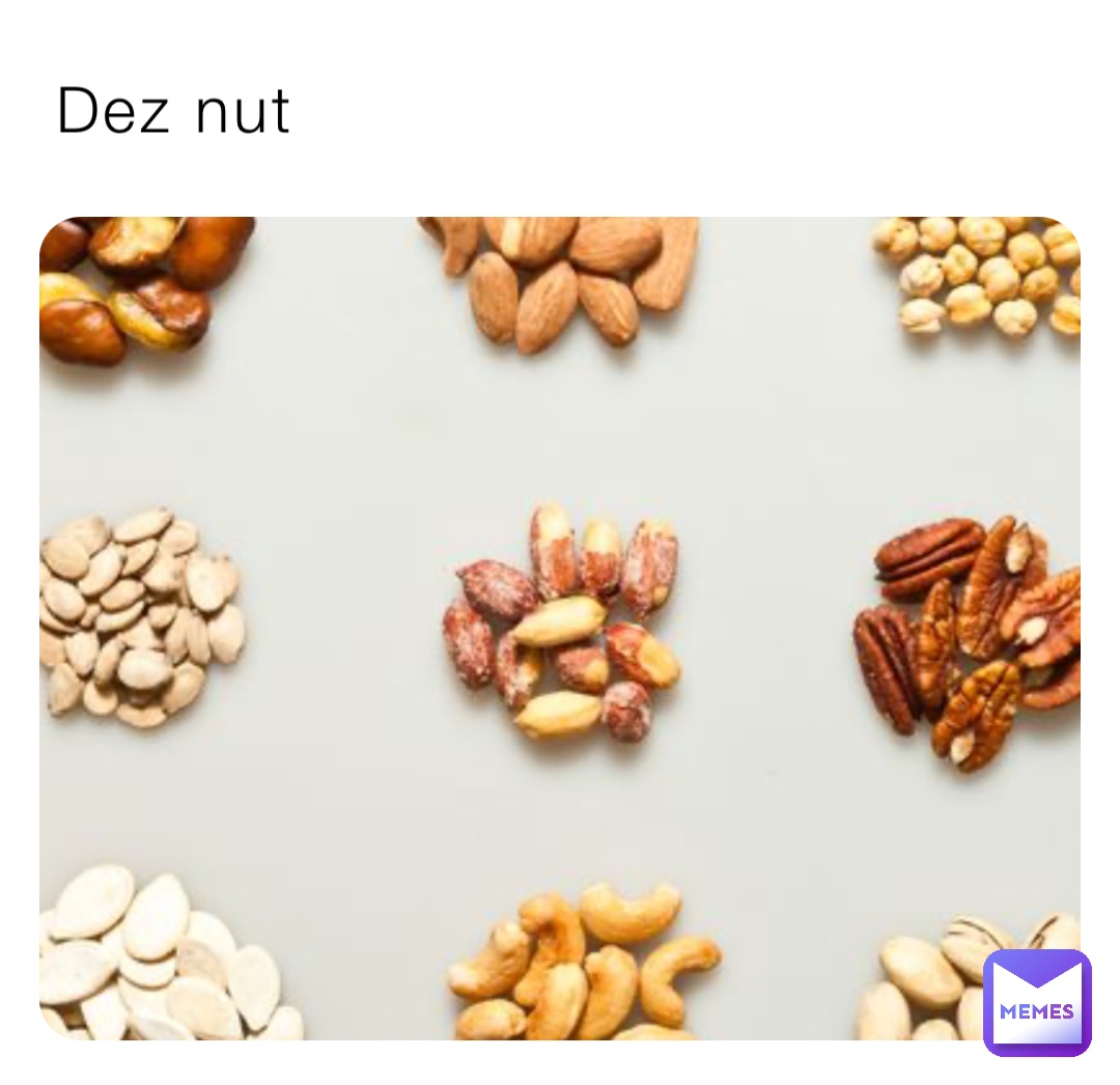 Dez nut