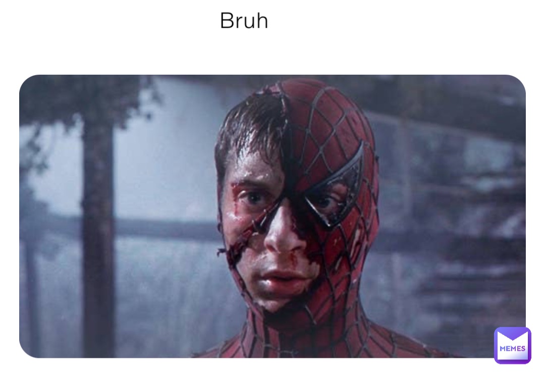 Bruh