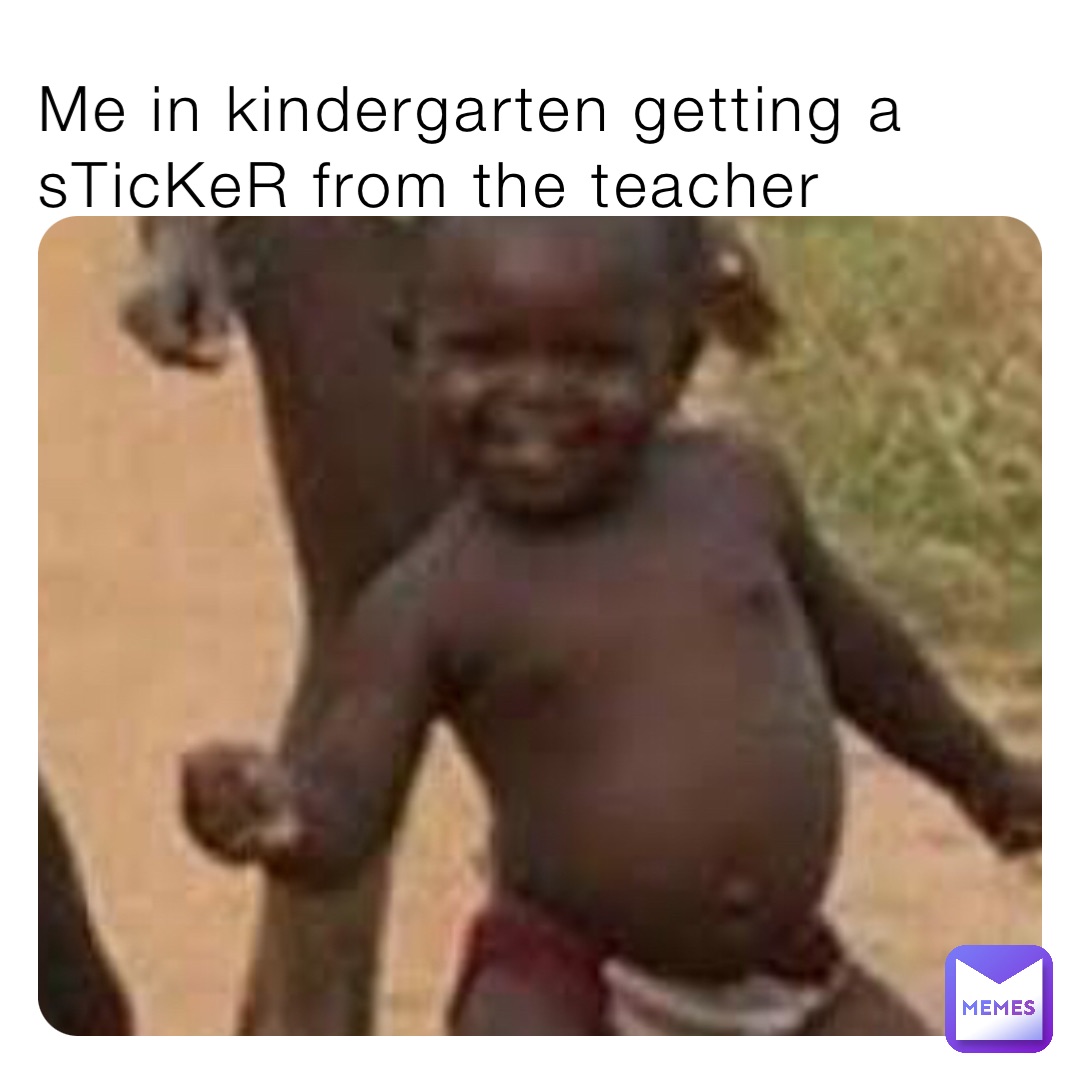 Me in kindergarten getting a sTicKeR from the teacher