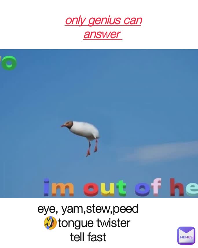 eye, yam,stew,peed 🤣tongue twister tell fast only genius can answer