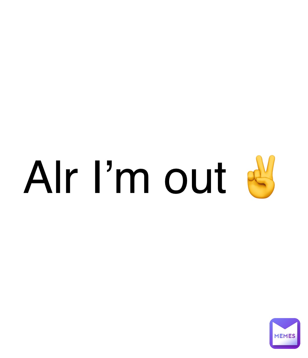 Double tap to edit Alr I’m out ✌️