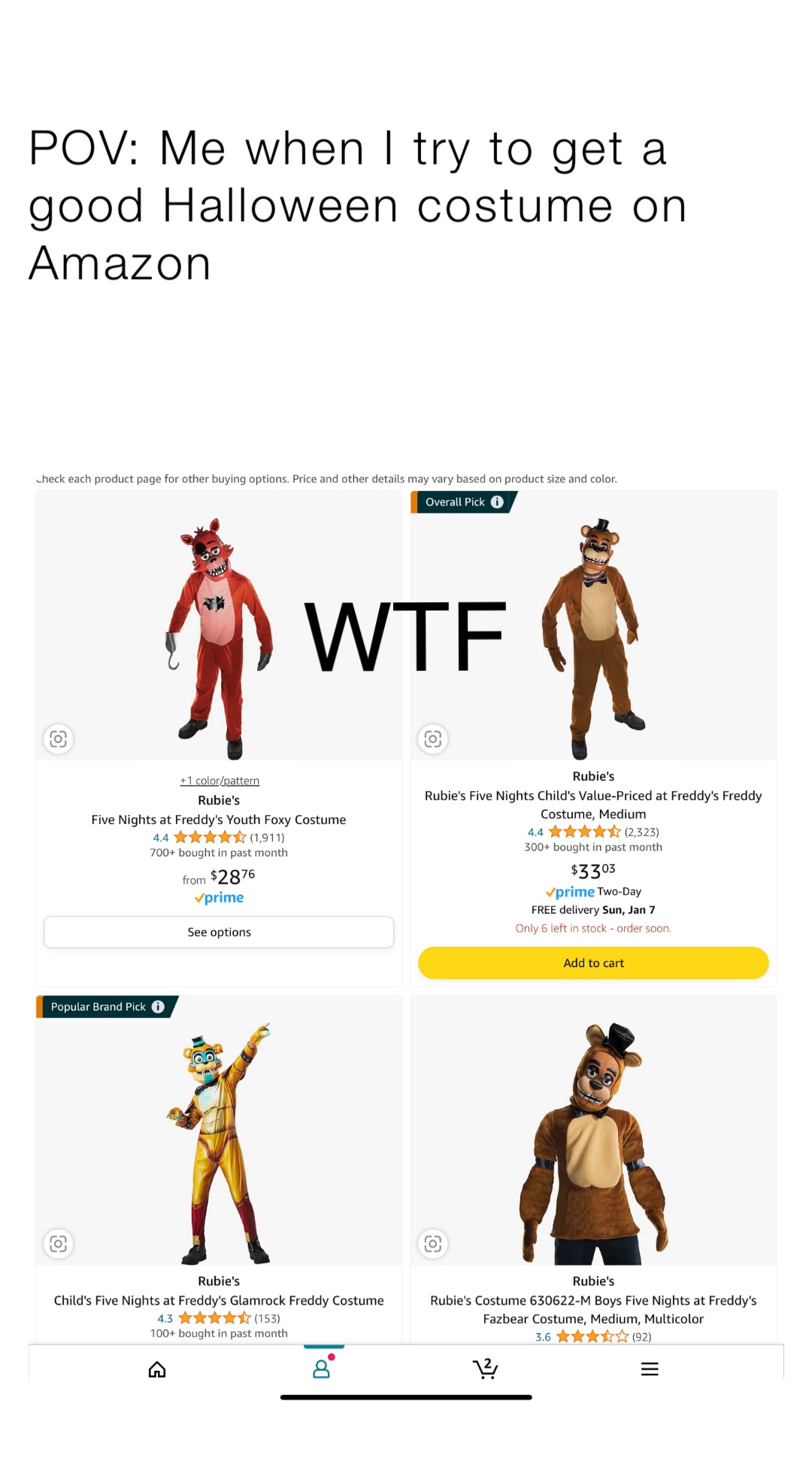 POV: Me when I try to get a good Halloween costume on Amazon WTF