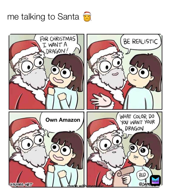 me talking to Santa 🎅 