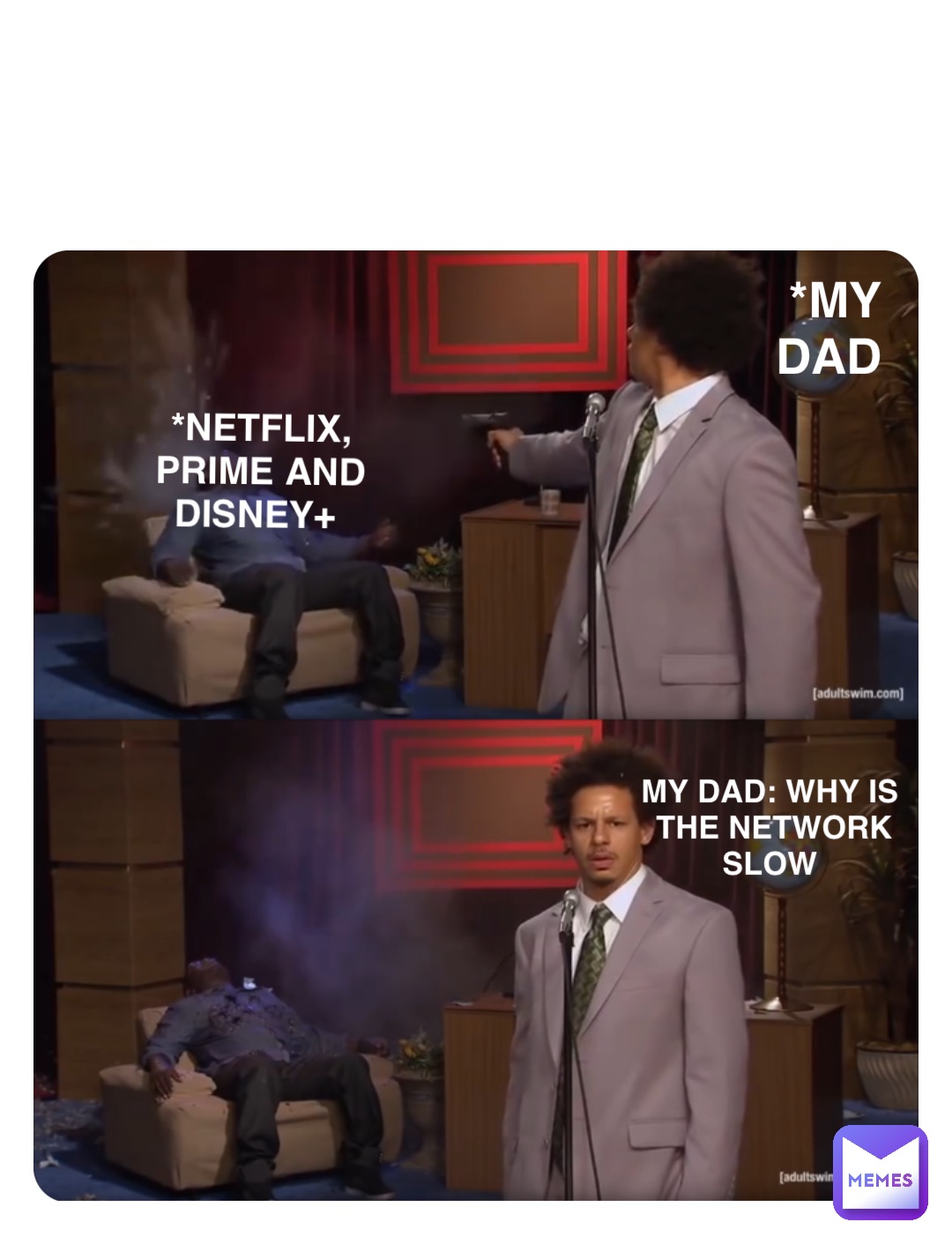 Double tap to edit *My Dad *Netflix, Prime and Disney+ My Dad: Why is the network slow