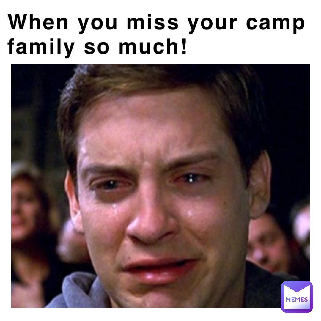 When you miss your camp family so much!