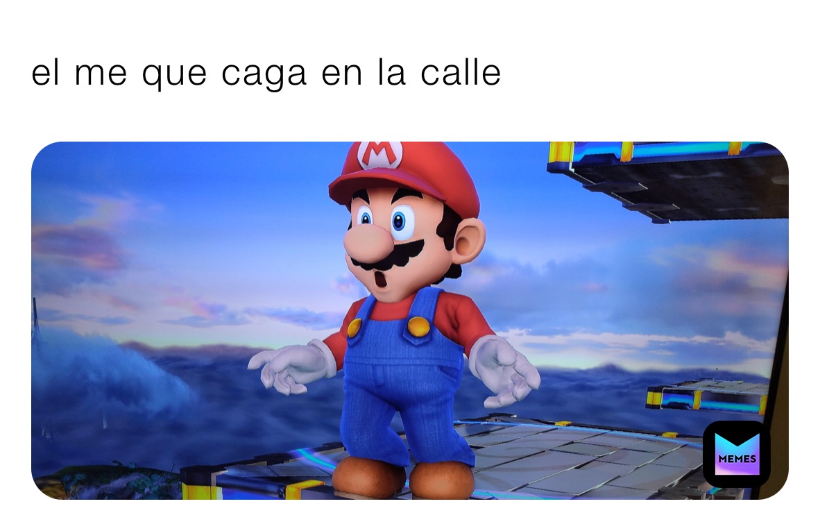 el me que caga en la calle