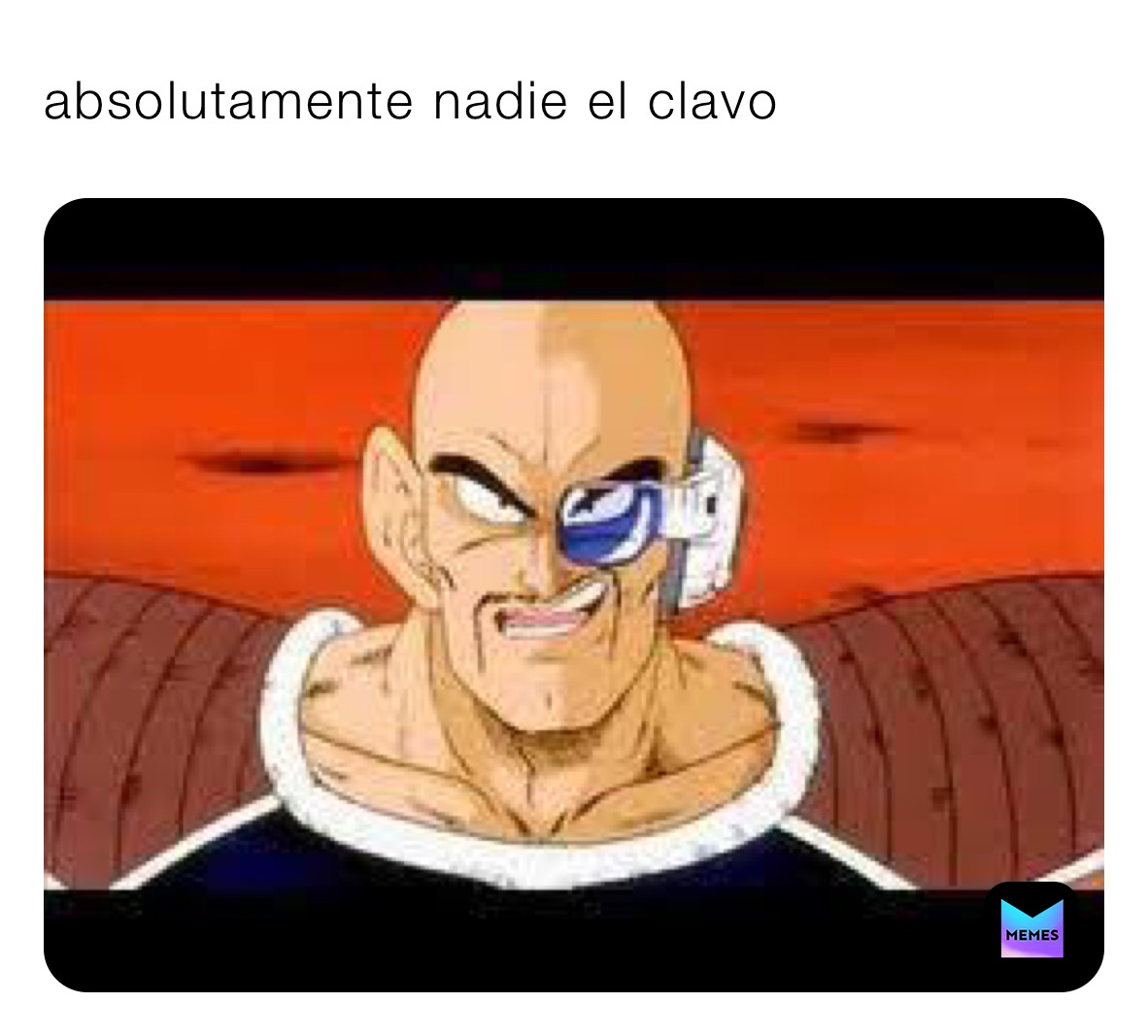 absolutamente nadie el clavo 