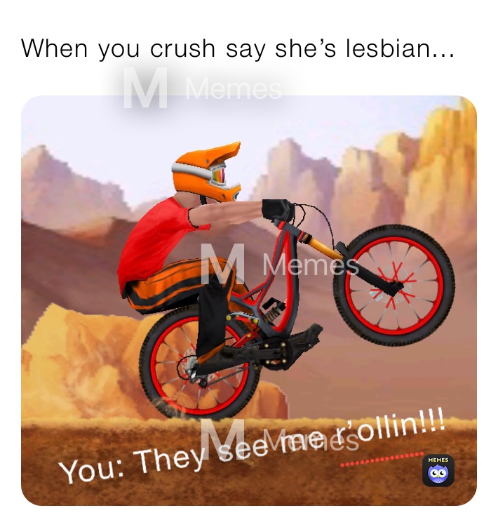 When you crush say she’s lesbian...