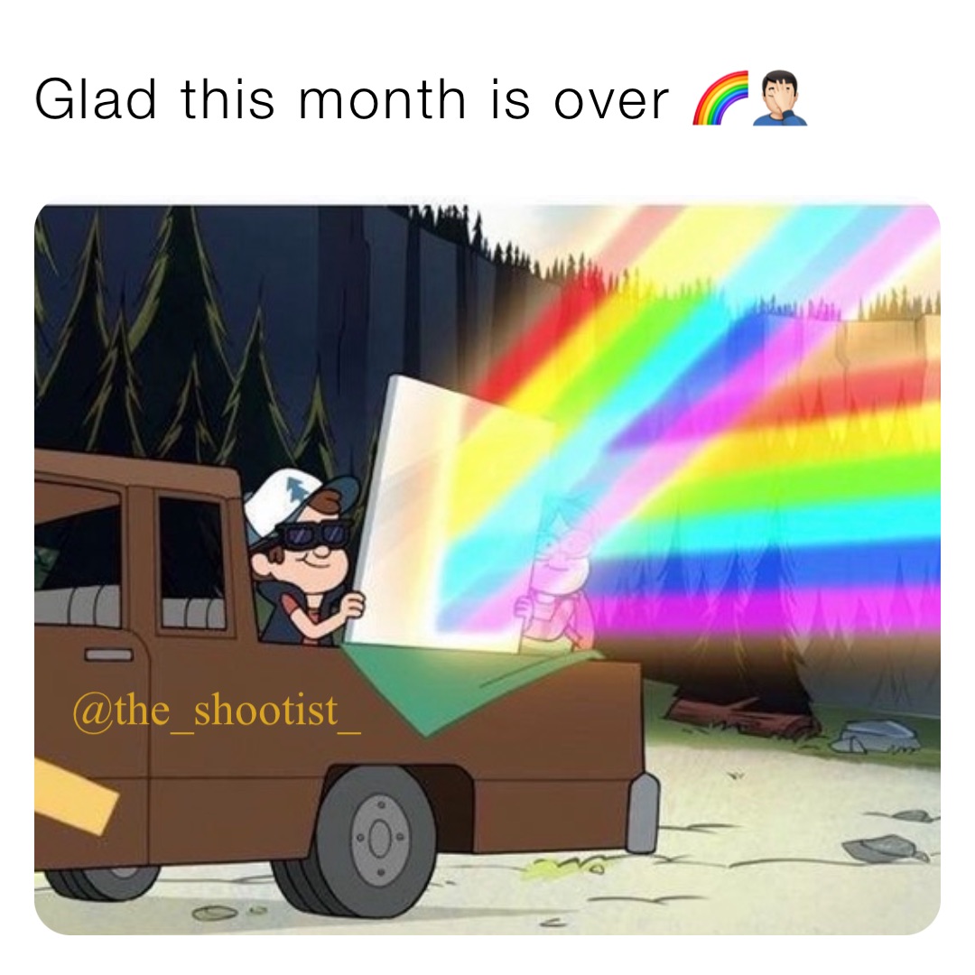 Glad this month is over 🌈🤦🏻‍♂️