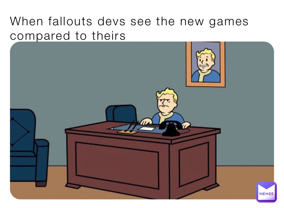 When fallouts devs see the new games compared to theirs