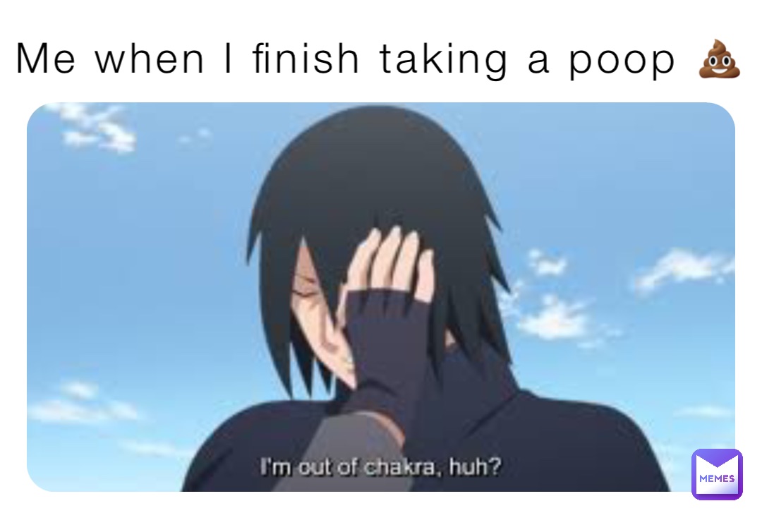 Me when I finish taking a poop 💩