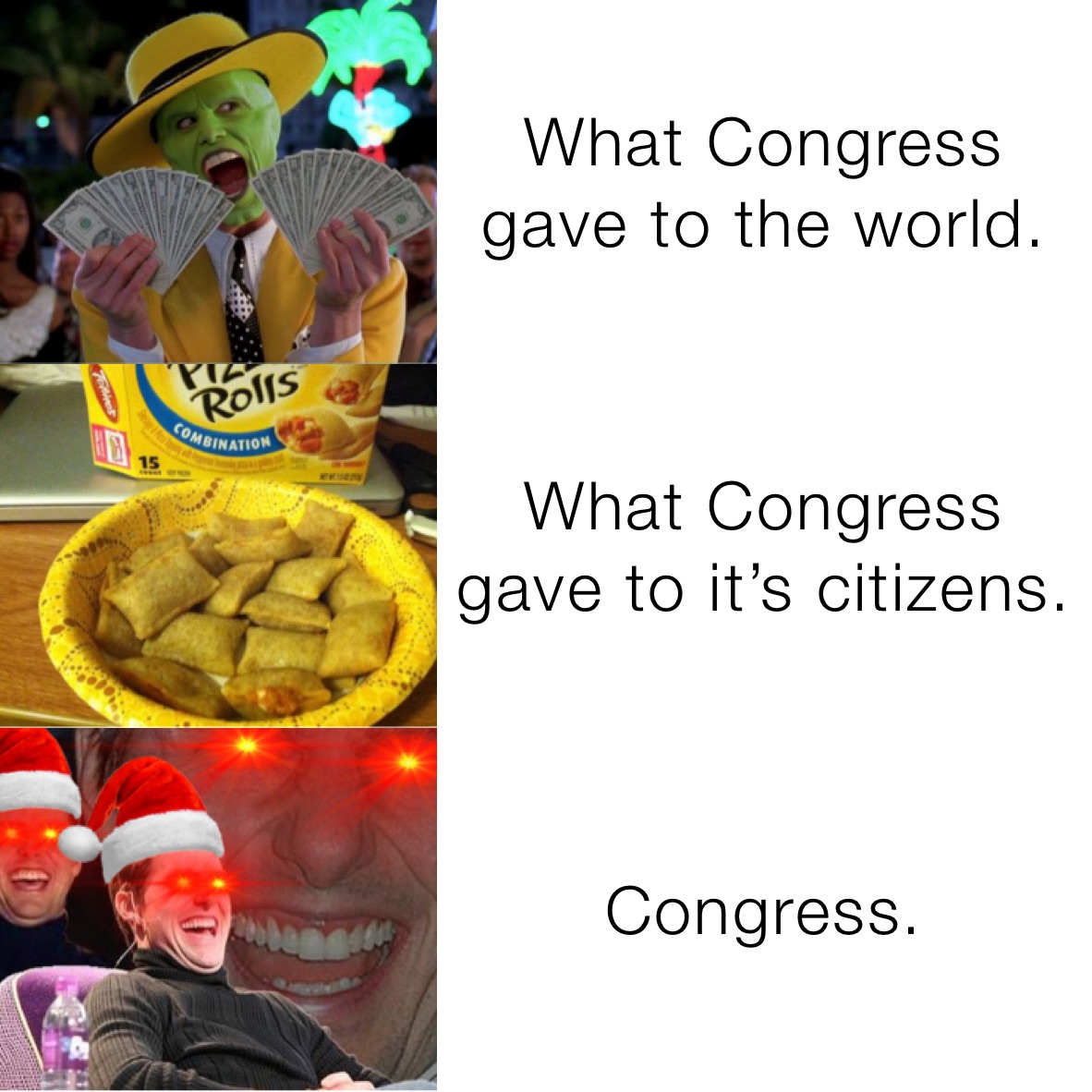 What Congress
gave to the world. What Congress
gave to it’s citizens. Congress.