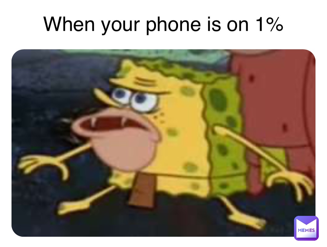 When your phone is on 1%