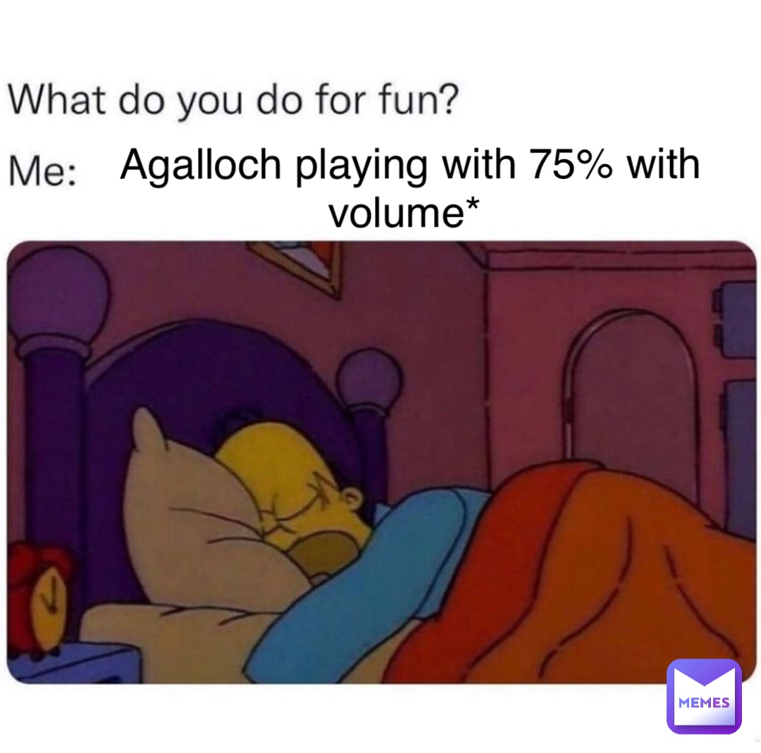 Agalloch playing with 75% with volume*