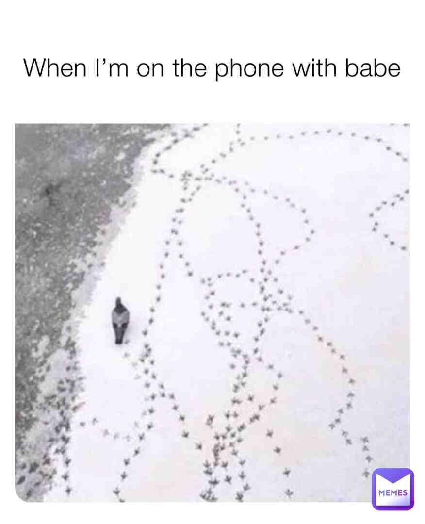 When I’m the phone with babe  #wheniam