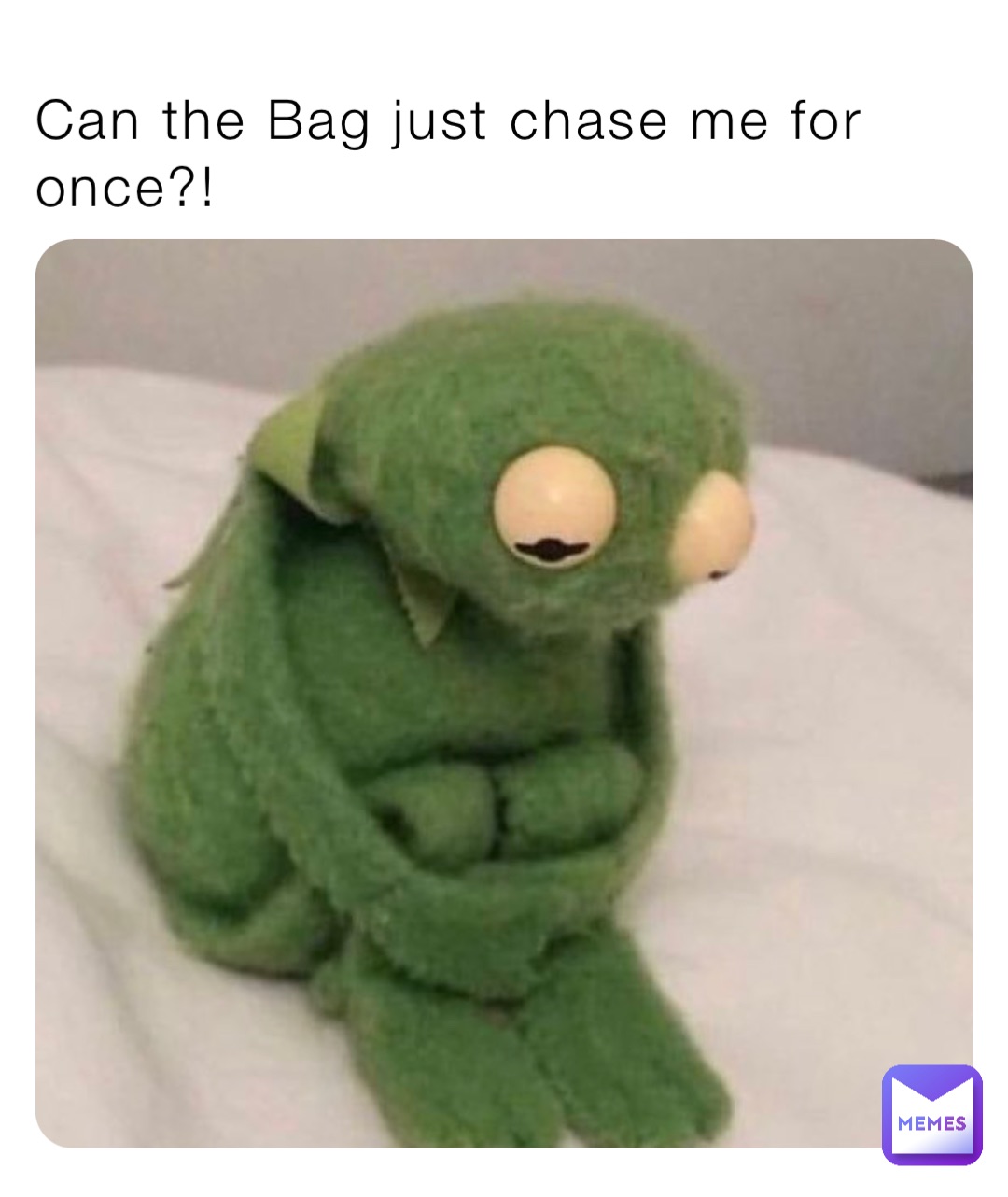 Can the Bag just chase me for once?!