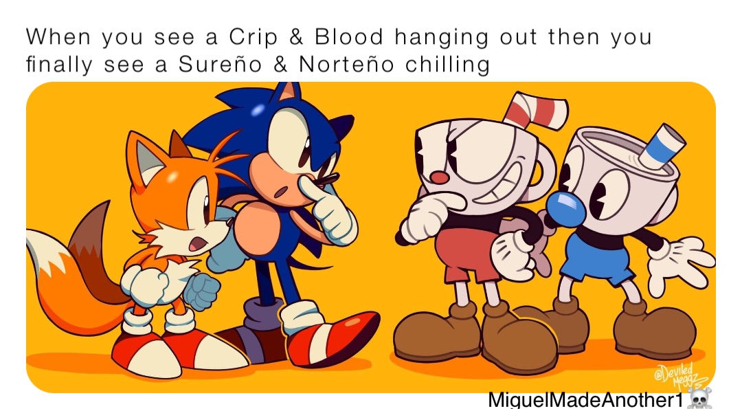 When you see a Crip & Blood hanging out then you finally see a Sureño & Norteño chilling MiguelMadeAnother1☠️