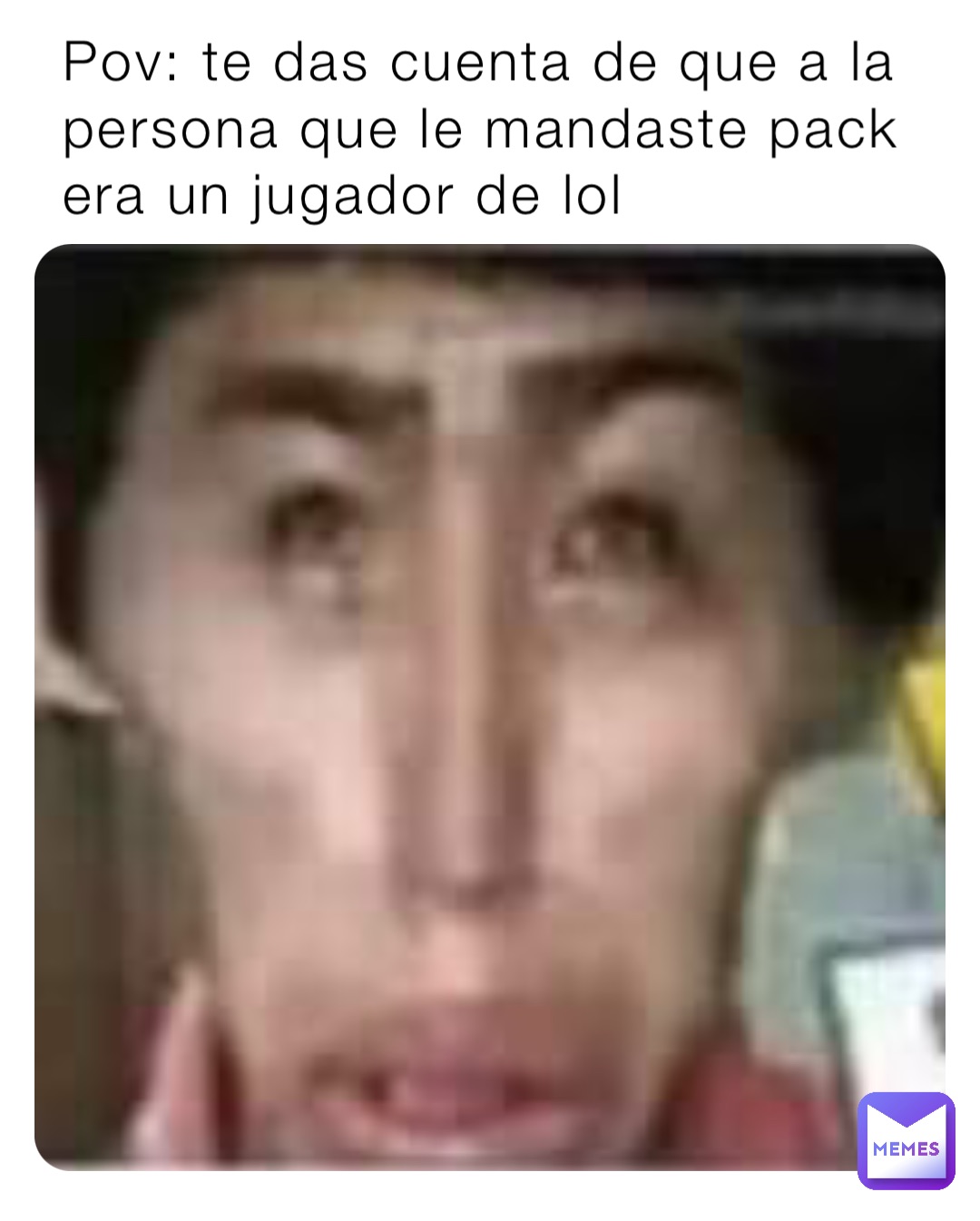 Pov: te das cuenta de que a la persona que le mandaste pack era un jugador de lol