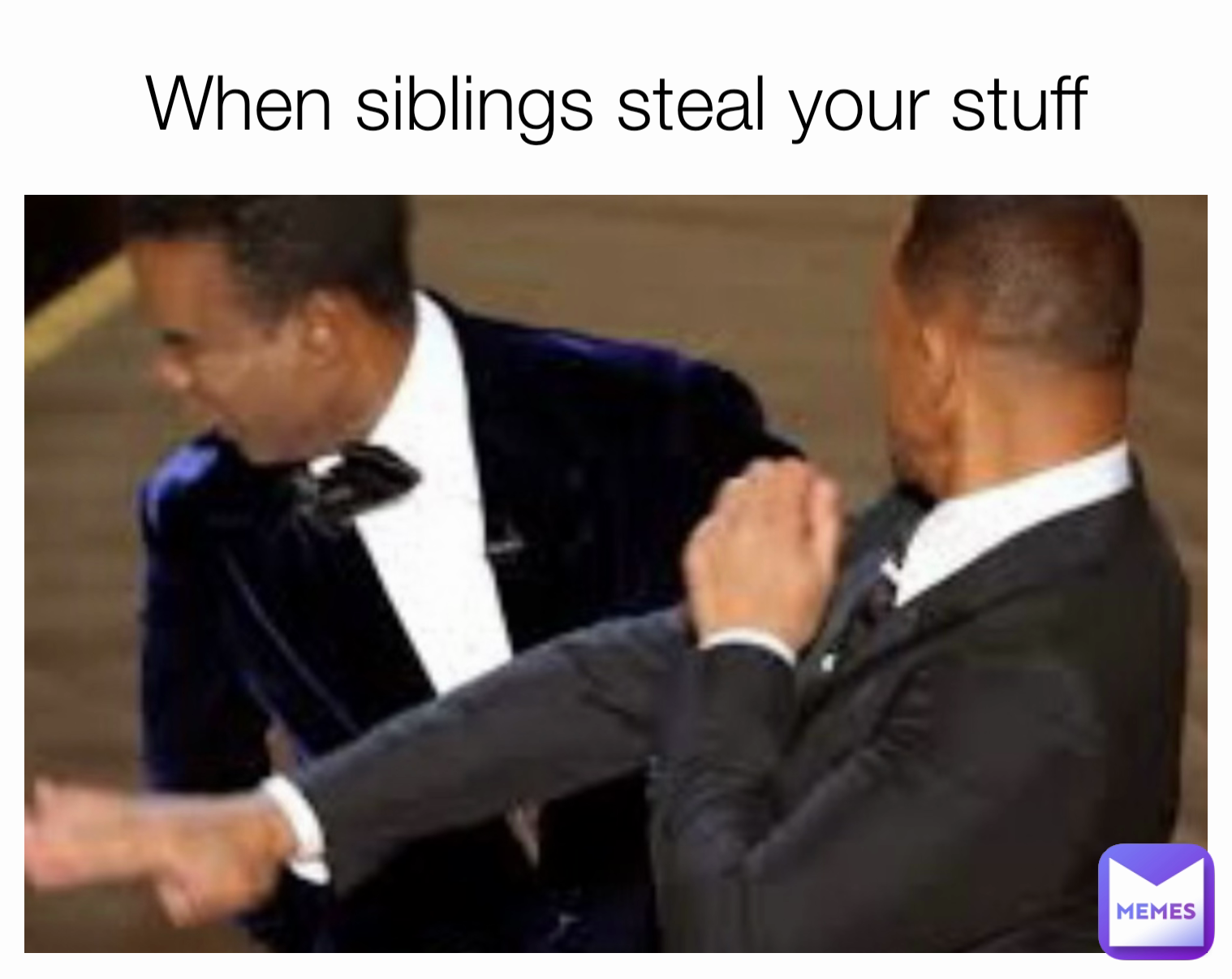 When siblings steal your stuff
